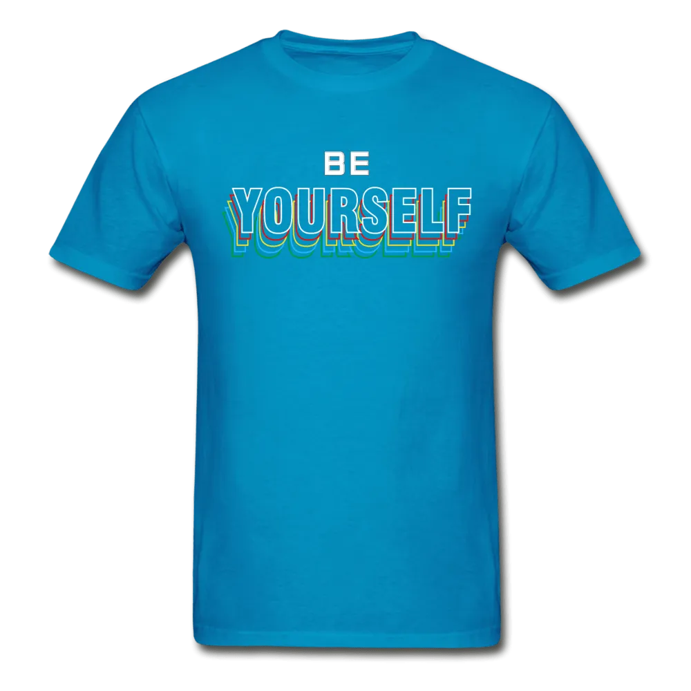 Be Yourself T-Shirt