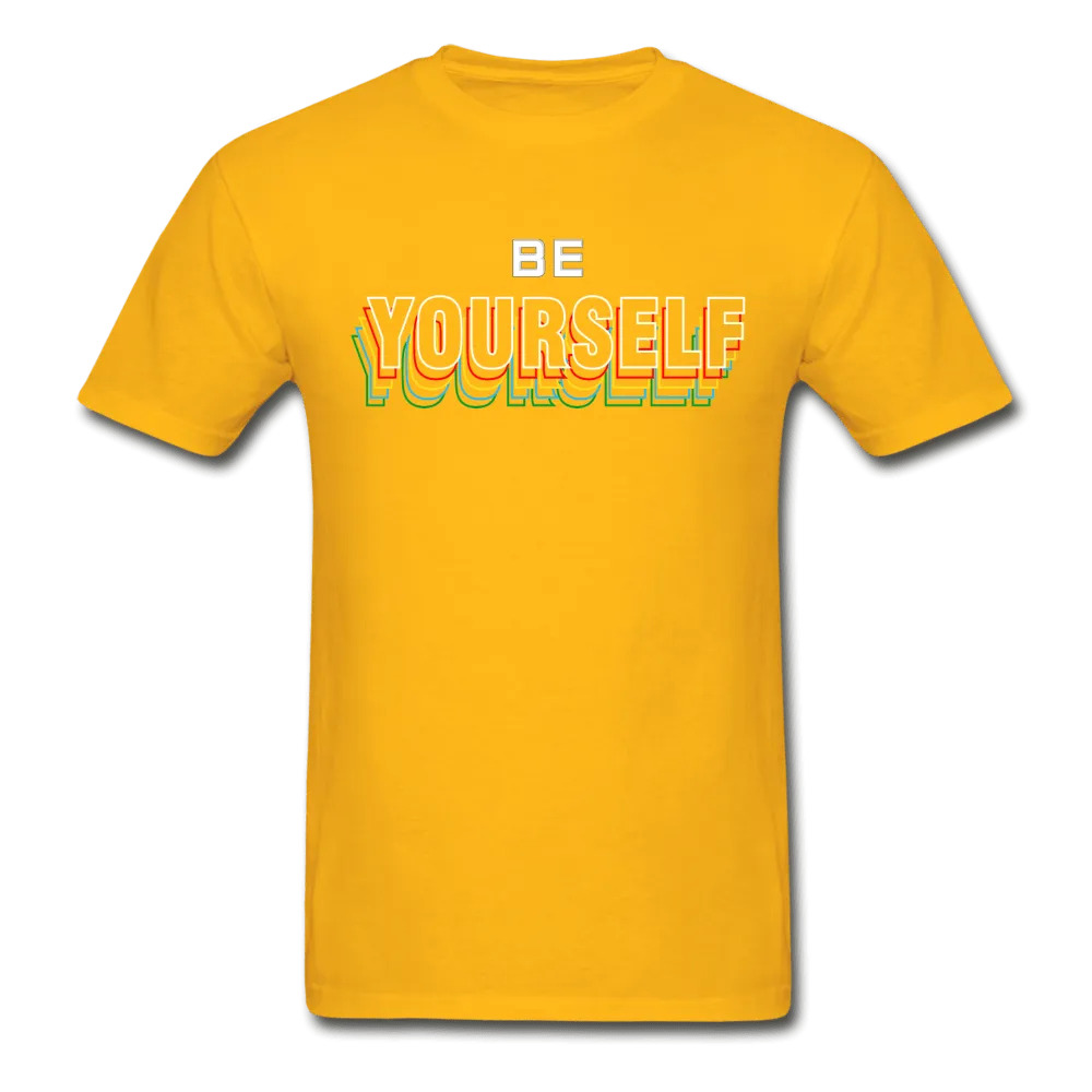 Be Yourself T-Shirt